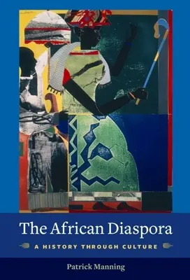 La diáspora africana: Una historia a través de la cultura - The African Diaspora: A History Through Culture
