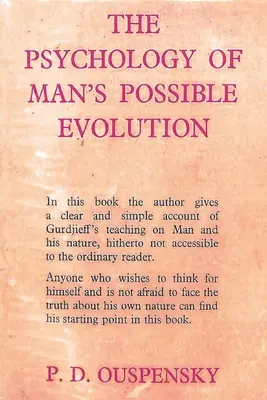 La psicología de la posible evolución del hombre - The Psychology of Man's Possible Evolution