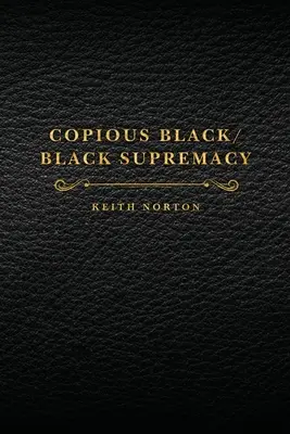 Copiosa supremacía negra/negra - Copious Black/Black Supremacy