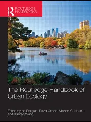 Manual Routledge de ecología urbana - The Routledge Handbook of Urban Ecology