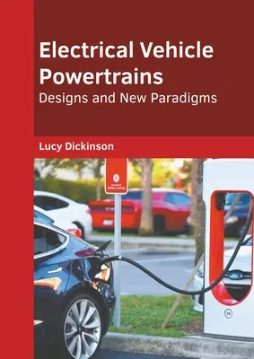 Cadenas cinemáticas de vehículos eléctricos: Diseños y Nuevos Paradigmas - Electrical Vehicle Powertrains: Designs and New Paradigms
