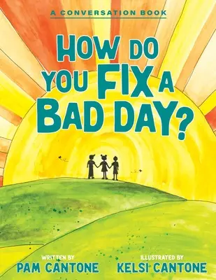 ¿Cómo se arregla un mal día? Un libro de conversación - How Do You Fix a Bad Day?: A Conversation Book