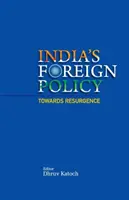 La política exterior de la India hacia el resurgimiento - India's Foreign Policy Towards Resurgence