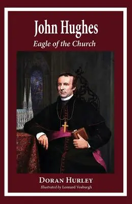 John Hughes, águila de la Iglesia - John Hughes, Eagle of the Church