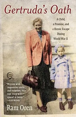 El juramento de Gertruda: Un niño, una promesa y una huida heroica durante la Segunda Guerra Mundial - Gertruda's Oath: A Child, a Promise, and a Heroic Escape During World War II