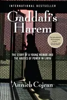 El harén de Gadafi: la historia de una joven y los abusos de poder en Libia - Gaddafi's Harem - The Story of a Young Woman and the Abuses of Power in Libya