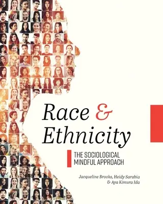 Raza y etnia: The Sociological Mindful Approach - Race and Ethnicity: The Sociological Mindful Approach