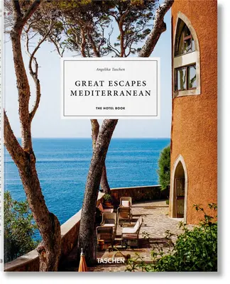 Grandes Escapadas Mediterráneo. - Great Escapes Mediterranean. the Hotel Book