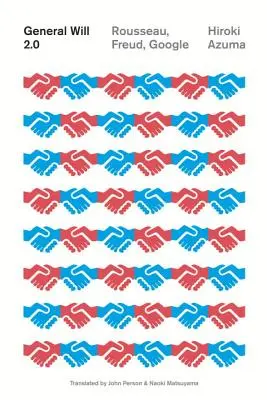 Voluntad general 2.0: Rousseau, Freud, Google - General Will 2.0: Rousseau, Freud, Google