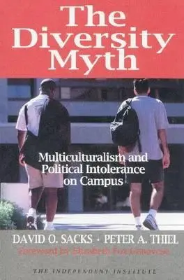 El mito de la diversidad: multiculturalismo e intolerancia política en el campus - The Diversity Myth: Multiculturalism and Political Intolerance on Campus