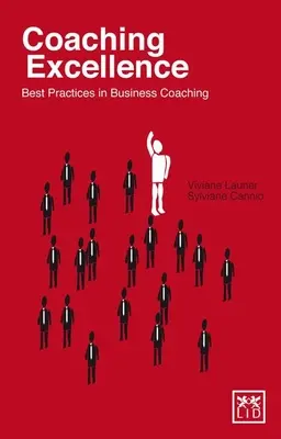 Coaching de excelencia: Las mejores prácticas en coaching empresarial - Coaching Excellence: Best Practices in Business Coaching