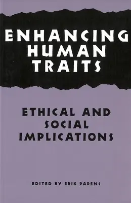 Mejorar los rasgos humanos: Implicaciones éticas y sociales - Enhancing Human Traits: Ethical and Social Implications