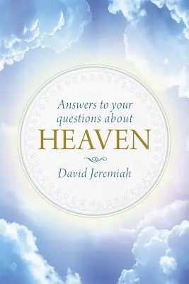 Respuestas a tus preguntas sobre el Cielo - Answers to Your Questions about Heaven