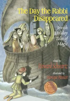 El día que desapareció el rabino: Cuentos mágicos sobre las fiestas judías - The Day the Rabbi Disappeared: Jewish Holiday Tales of Magic