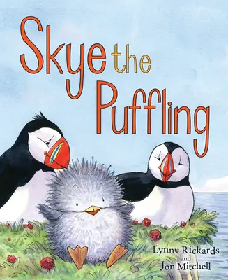 Skye el Puffling: Un libro de cartón de los pequeños frailecillos - Skye the Puffling: A Wee Puffin Board Book