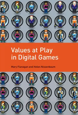 Valores en juego en los juegos digitales - Values at Play in Digital Games