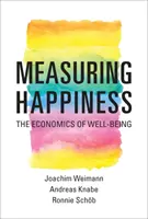 Medir la felicidad: la economía del bienestar - Measuring Happiness - The Economics of Well-Being