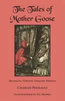 Los cuentos de Mamá Ganso: Edición bilingüe: Inglés-Francés - The Tales of Mother Goose: Bilingual Edition: English-French