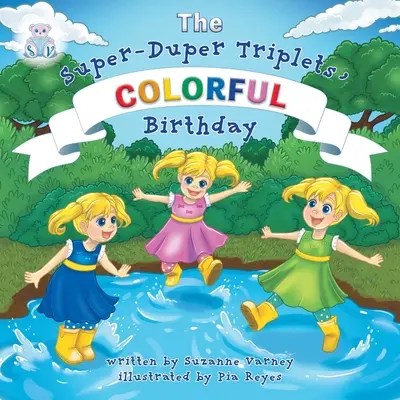 Cumpleaños de colores: Los Súper Trillizos - Colorful Birthday: The Super-Duper Triplets