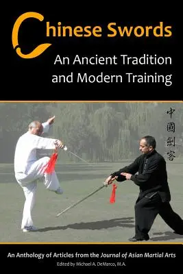 Espadas chinas: Una Tradición Antigua y un Entrenamiento Moderno - Chinese Swords: An Ancient Tradition and Modern Training