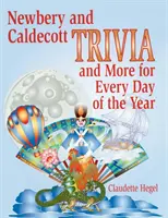 Trivialidades sobre Newbery y Caldecott y más para cada día del año - Newbery and Caldecott Trivia and More for Every Day of the Year