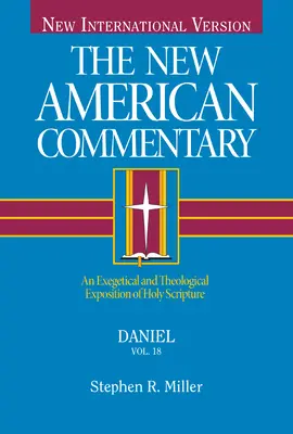 Daniel, 18: Exposición exegética y teológica de las Sagradas Escrituras - Daniel, 18: An Exegetical and Theological Exposition of Holy Scripture