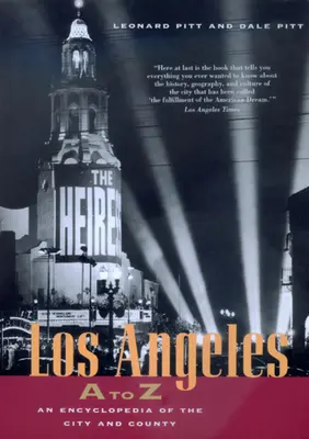 Los Ángeles de la A a la Z: Enciclopedia de la ciudad y el condado - Los Angeles A to Z: An Encyclopedia of the City and County