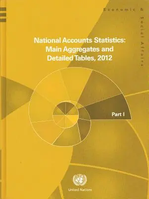 Estadísticas de Cuentas Nacionales:: Principales agregados y cuadros detallados 2012 - National Accounts Statistics:: Main Aggregates and Detailed Tables 2012