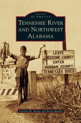 El río Tennessee y el noroeste de Alabama - Tennessee River and Northwest Alabama