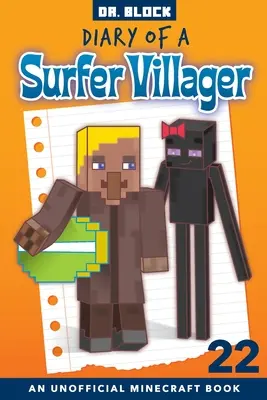 Diario de un aldeano surfista, Libro 22: un libro no oficial de Minecraft para niños - Diary of a Surfer Villager, Book 22: an Unofficial Minecraft Book for Kids