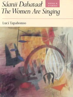 Sanii Dahataal/The Women Are Singing, 23: Poemas y relatos - Sanii Dahataal/The Women Are Singing, 23: Poems and Stories