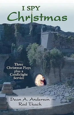 Veo la Navidad: Tres obras navideñas y un servicio a la luz de las velas - I Spy Christmas: Three Christmas Plays Plus a Candlelight Service