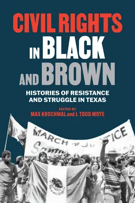 Derechos civiles de los negros y pardos: historias de resistencia y lucha en Texas - Civil Rights in Black and Brown: Histories of Resistance and Struggle in Texas