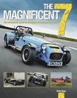 Magnificent 7 - La guía para entusiastas de todos los modelos de Lotus y Caterham - Magnificent 7 - The Enthusiasts Guide to All Models of Lotus and Caterham