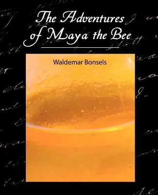 Las aventuras de Maya la abeja - The Adventures of Maya the Bee