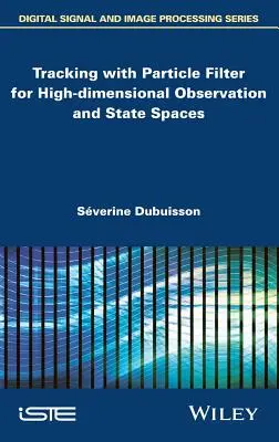 Seguimiento con filtro de partículas para espacios de observación y estado de alta dimensión - Tracking with Particle Filter for High-Dimensional Observation and State Spaces