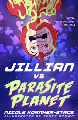 Jillian contra el Planeta Parásito - Jillian Vs Parasite Planet