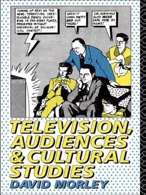 Televisión, audiencias y estudios culturales - Television, Audiences and Cultural Studies