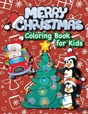 Libro para colorear de Feliz Navidad para niños: (de 4 a 8 años) ¡Papá Noel, árboles de Navidad, regalos, elfos y mucho más! (Regalo de Navidad para niños, nietos, Holi - Merry Christmas Coloring Book for Kids!: (Ages 4-8) Santa Claus, Christmas Trees, Presents, Elves, and More! (Christmas Gift for Kids, Grandkids, Holi