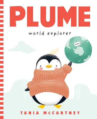 Plume: Explorador del mundo: Explorador del mundo - Plume: World Explorer: World Explorer