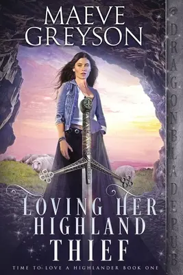 Amando a su ladrón de las Highlands - Loving Her Highland Thief