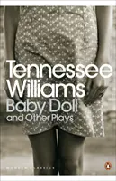 Baby Doll y otras obras - Baby Doll and Other Plays