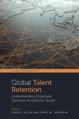 Retención global del talento: Cómo entender la rotación de empleados en todo el mundo - Global Talent Retention: Understanding Employee Turnover Around the World