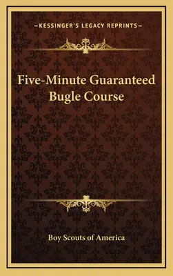 Curso de Corneta Garantizado de Cinco Minutos - Five-Minute Guaranteed Bugle Course