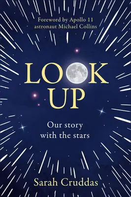 Mira hacia arriba: Nuestra historia con las estrellas - Look Up: Our Story with the Stars