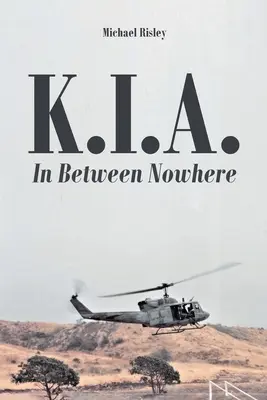 K.I.A.: En medio de la nada - K.I.A.: In Between Nowhere