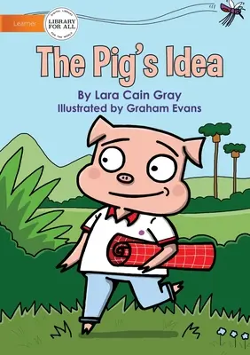 La idea del cerdo - The Pig's Idea