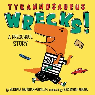 ¡El Tiranosaurio Naufraga! Un cuento para preescolares - Tyrannosaurus Wrecks!: A Preschool Story