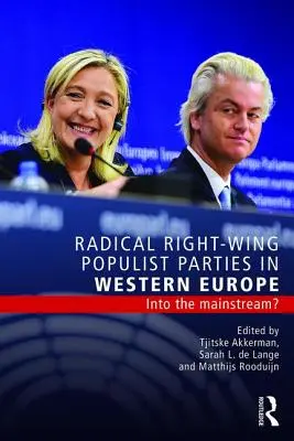 Partidos populistas de derecha radical en Europa occidental: ¿hacia la corriente dominante? - Radical Right-Wing Populist Parties in Western Europe: Into the Mainstream?