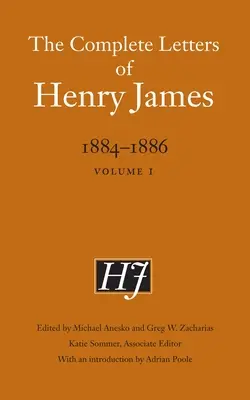 Cartas completas de Henry James, 1884-1886: Volumen 1 - The Complete Letters of Henry James, 1884-1886: Volume 1